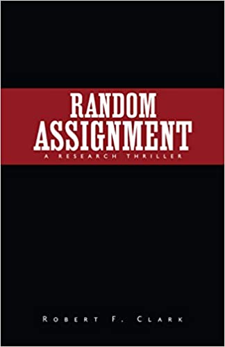 Random Assignment: A Research Thriller