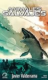 Animales Salvajes by Javier Valderrama Fontecilla