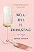 Well, This Is Exhausting by Sophia Benoit