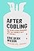 After Cooling: On Freon, Gl...