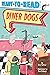 Diner Dogs: Ready-to-Read P...