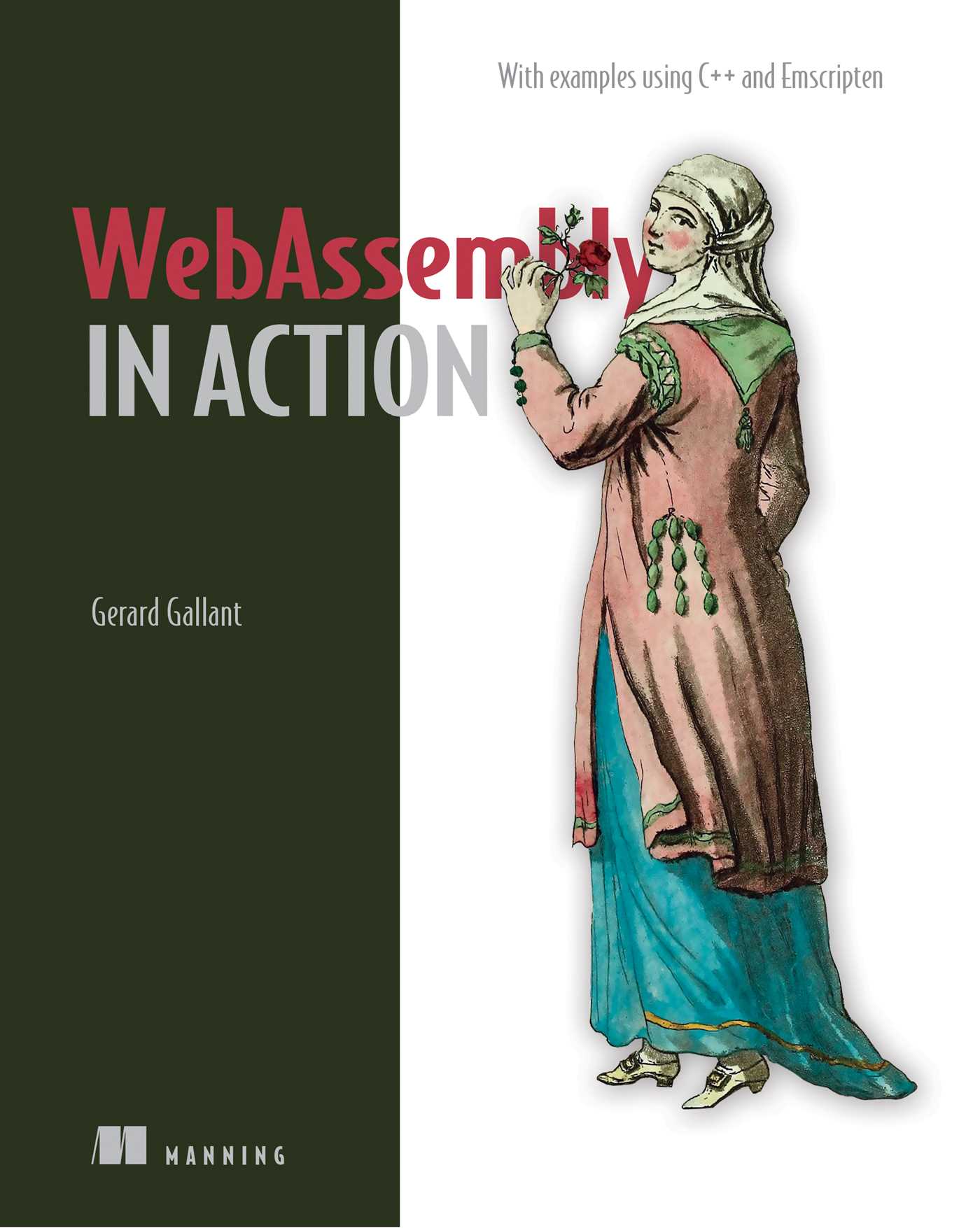 WebAssembly in Action: With examples using C++ and Emscripten