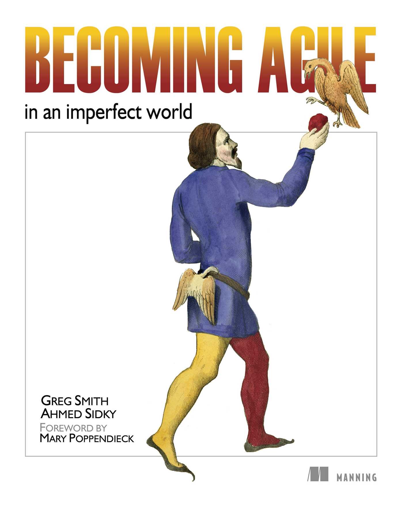 Becoming Agile: ...in an imperfect world (Kindle Edition)
