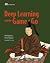 Deep Learning and the Game of Go by Kevin Ferguson Deep Learning and the Game of Go by Kevin Ferguson