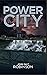 Power City (O’Shanick, #2)
