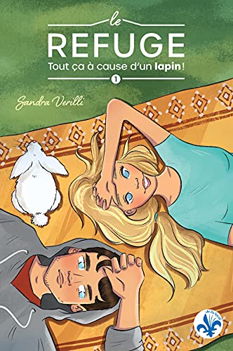 Tout ça à cause d'un lapin! (Le Refuge, #1)