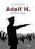Adolf H. - Egy diktátor életútja