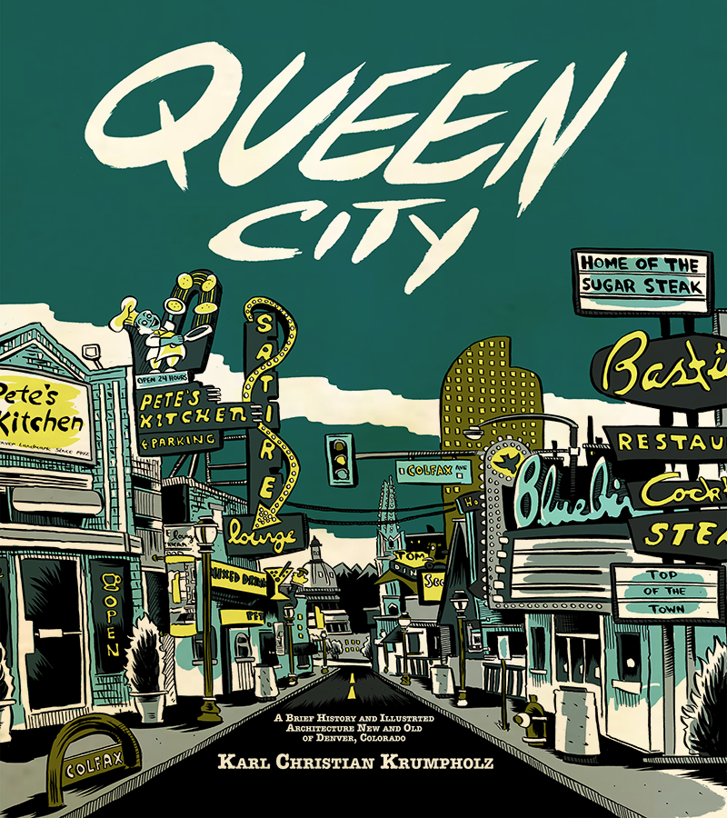 Queen City: A Brief History and Illustrated Architechture New and Old of Denver Colorado