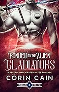 Bonded to the Alien Gladiators