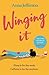 Winging It by Anna Jefferson