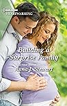 Building a Surprise Family by Anna J. Stewart
