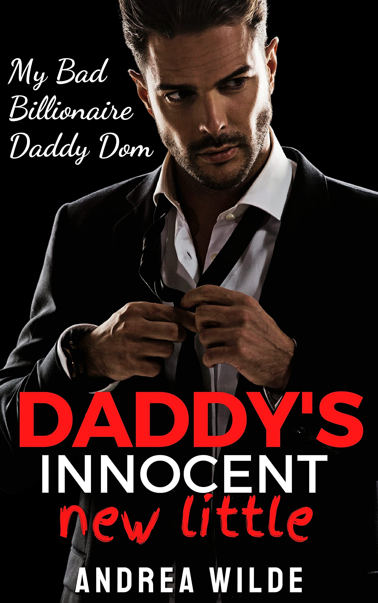 Daddy's Innocent New Little (My Bad Billionaire Daddy Dom #1)