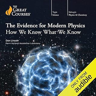 The Evidence for Modern Physics: How We Know What We Know