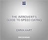 The Introvert's Guide to Speed Dating by Emma Hart