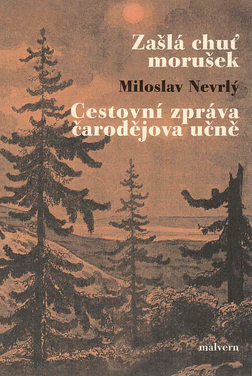 Zašlá chuť morušek / Cestovní zpráva čarodějova učně (Paperback)