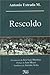 Rescoldo: los últimos cristeros (Spanish Edition)