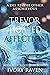 Trevor; Hoaxed Affection