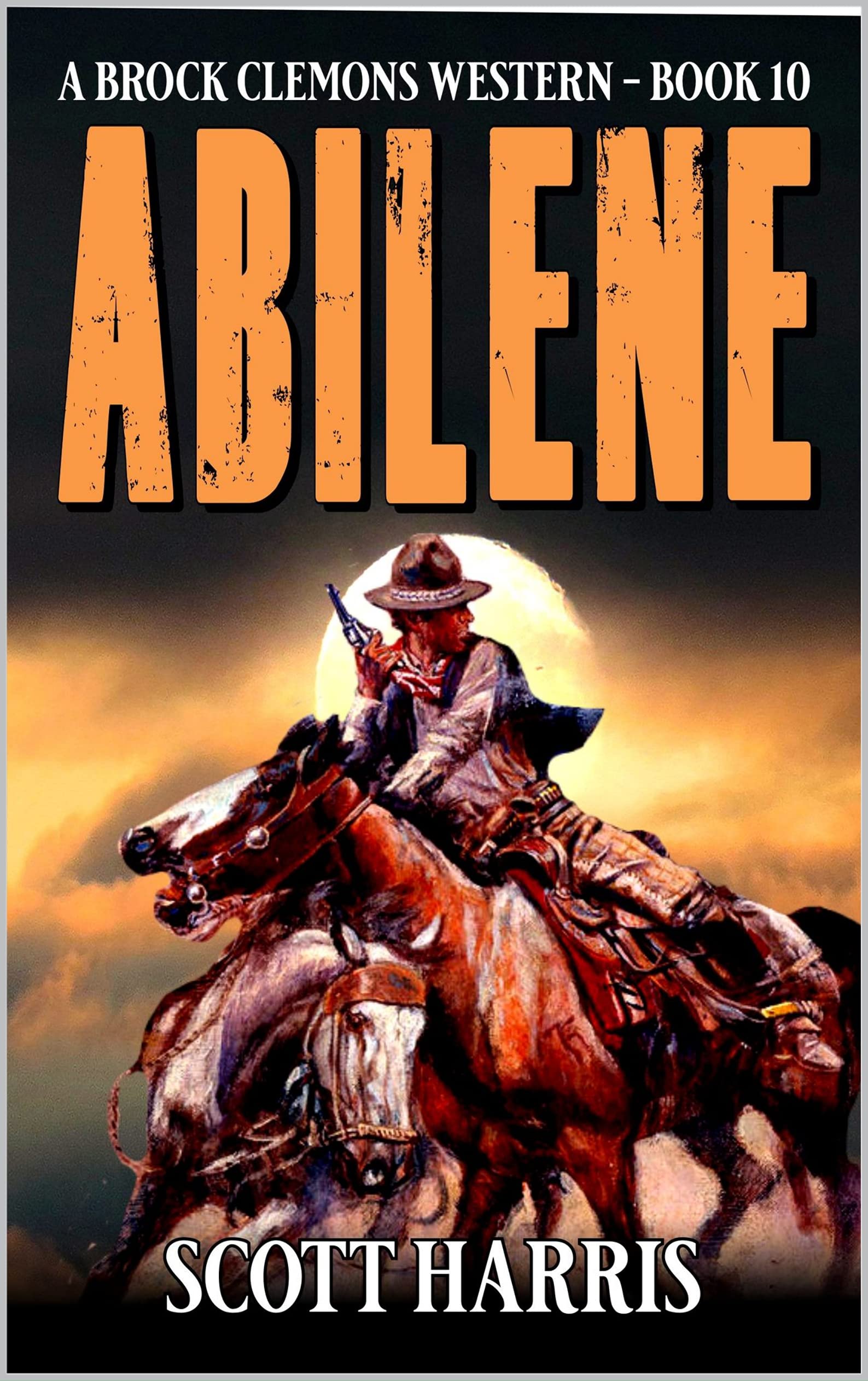 Abilene: A Western Adventure (A Brock Clemons Western Book 10)