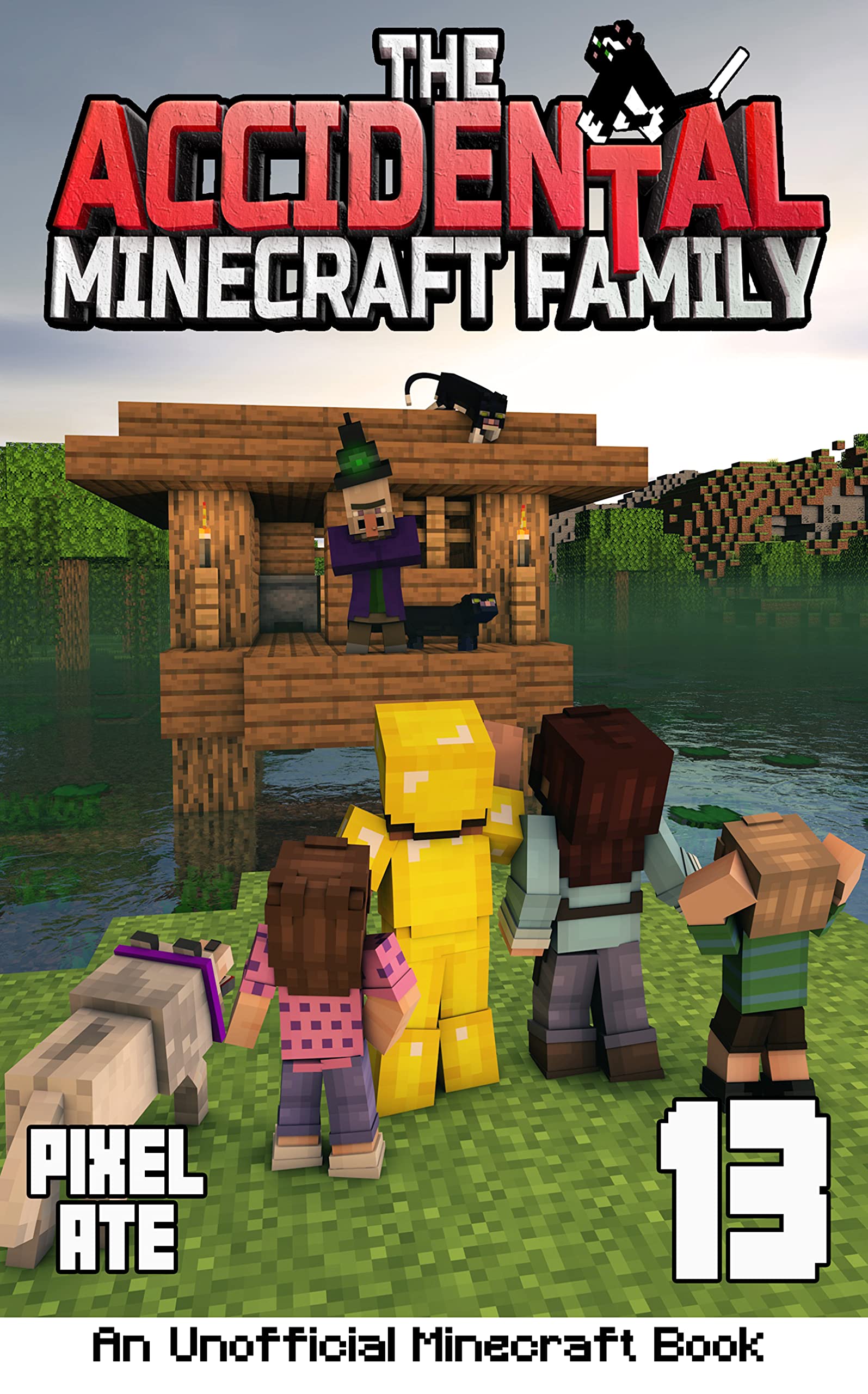 The Accidental Minecraft Family: Book 13 (Kindle Edition)