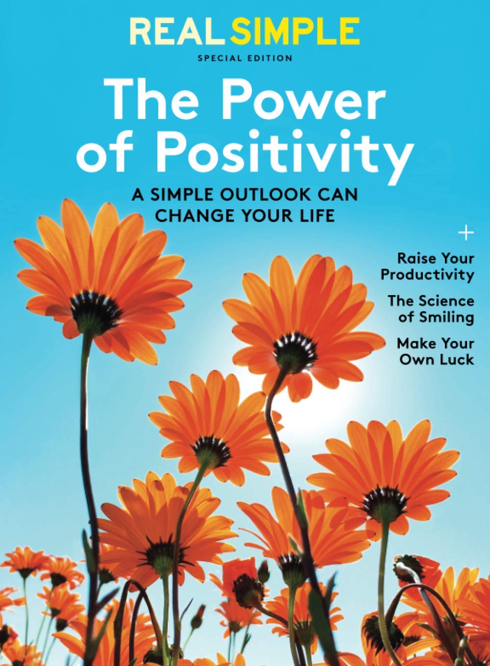 Real Simple The Power of Positivity: A Simple Outlook Can Change Your Life (Paperback)
