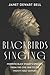 Blackbirds Singing: Inspiring Black Women's Speeches from the Civil War to the Twenty-First Century