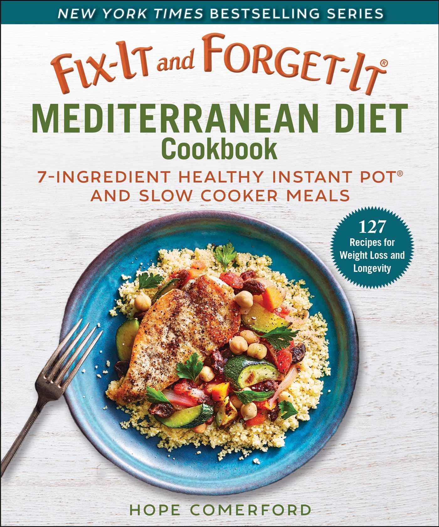 Fix-It and Forget-It Mediterranean Diet Cookbook: 7-Ingredient Healthy Instant Pot and Slow Cooker Meals (Kindle Edition)