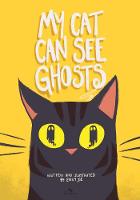 My Cat Can See Ghosts (Hardcover)