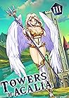Towers of Acalia Volume III (Towers of Acalia, #3)