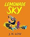 Lemonade Sky by J.H. Low