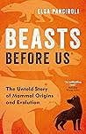 Book cover for Beasts Before Us: The Untold Story of Mammal Origins and Evolution