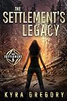 The Settlement's Legacy (The Settlement Series, #5) Book cover for The Settlement's Legacy (The Settlement Series, #5)