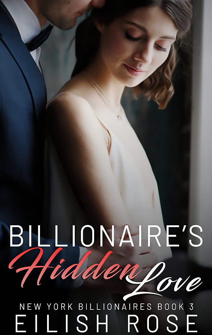 Billionaire's Hidden Love (New York Billionaires #3)