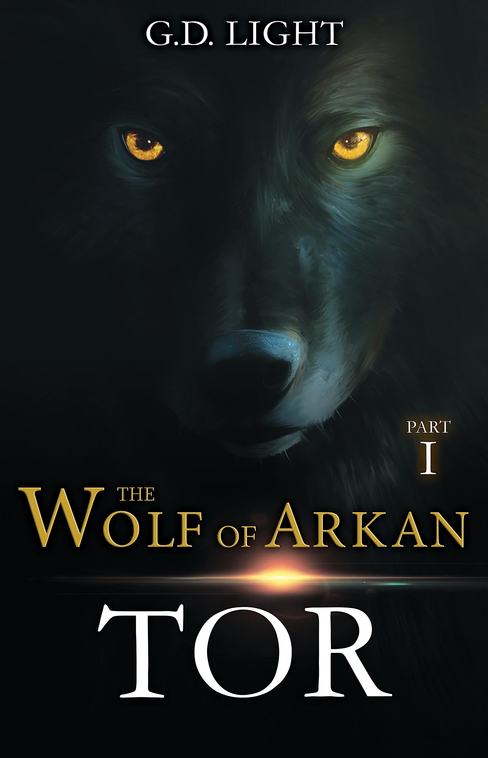 The wolf of Arkan - Part 1: Tor (Kindle Edition)