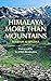 Himalaya: More Than Mountains