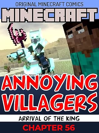 Minecraft Annoying Villagers Comics Arrival Of The King Chapter 56 By Bella Pollich