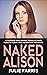 Naked Alison by Julie Farris