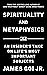 Spirituality and Metaphysic...
