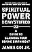 Spiritual Power Demystified...