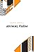 Animal Farm by George Orwell by George Orwell