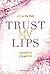 Trust my lips (Golden Campu...