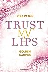 Trust my lips by Lyla Payne