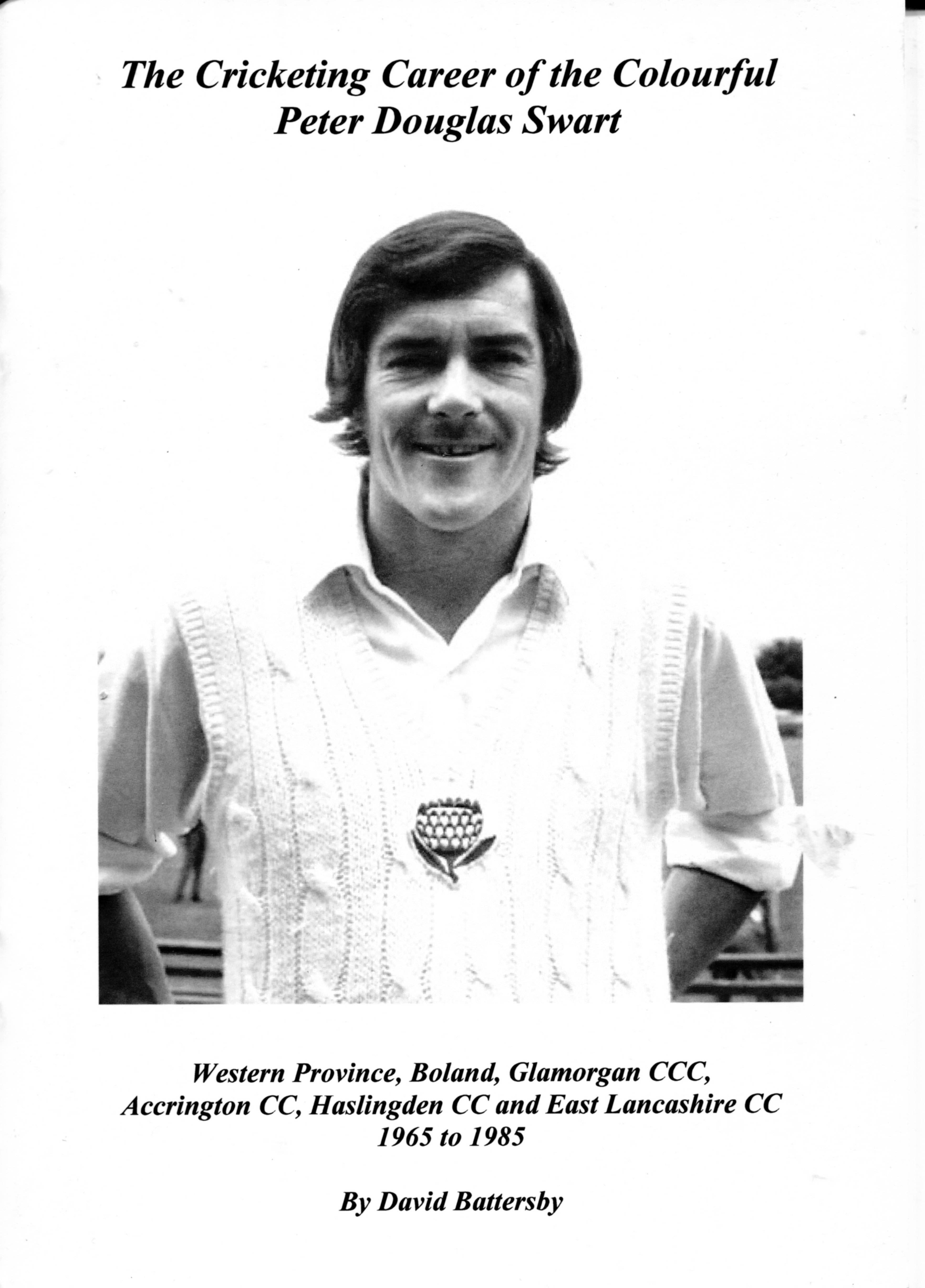 The Cricketing Career of the Colourful Peter Douglas Swart