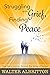 Struggling with Grief, Finding Peace  by Walter Albritton