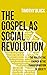 The Gospel as Social Revolu...