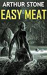 Easy Meat by Arthur Stone