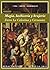 Magia, hechicería y brujería: Entre La Celestina y Cervantes