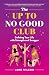 The Up To No Good Club by Jane  Wilson