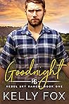Goodnight by Kelly  Fox