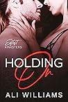 Holding On by Ali  Williams