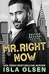 Mr. Right Now by Isla Olsen Mr. Right Now by Isla Olsen